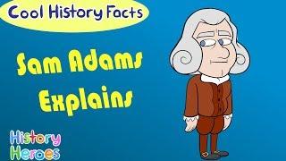 Why The Boston Tea Party? | Sam Adams Explains | History Heroes