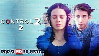 Por si no lo viste: Control Z (Temporada 2)