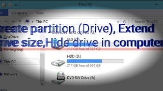 creating partition (Drive), extend drive size,hide Drive, shrink volume in computer