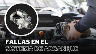 Fallas comunes en el sistema de arranque del motor (+ Soluciones )