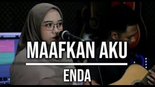 Maafkan Aku - Enda || Live Cover Indah Yastami