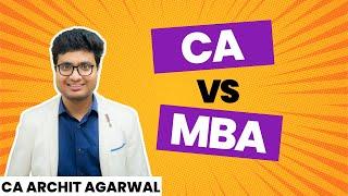 CA VS MBA | Why MBAs Have More Salary Packages Than CAs | CA Archit Agarwal