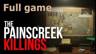 The Painscreek Killings ▶ Walkthrough - Full Game