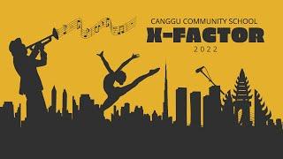 Canggu Community School - X Factor 2022