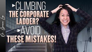 5 Mistakes Professionals Make Climbing the Corporate Ladder (Executive Coaching)