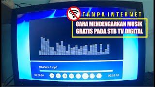 Cara Dengerin Musik Gratis Pada STB Tv Digital Tanpa Internet - Wifi