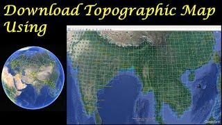 How to Download Topographic Map Using Google Earth Pro