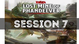 5e D&D | Lost Mine of Phandelver Session 7 | Fables on Tables | Dungeons and Dragons