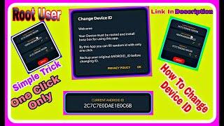 Android Device ID Changer....For special Purpose......