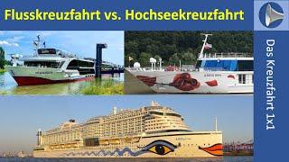 Kreuzfahrt 1x1: Flusskreuzfahrt vs. Hochseekreuzfahrt