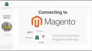 Connecting PWA to Magento - #03 Vue Storefront Technical Webcast