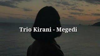Trio Kirani - Megedi |Lirik Lagu Bali|