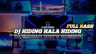 DJ HIDING HALA HALA HIDING \\ DJ VIRAL TIK TOK \\DJ TERBARU 2023