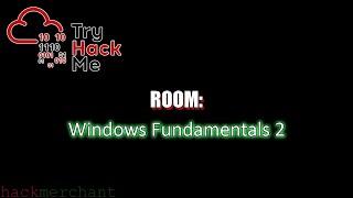 Windows Fundamentals 2 | TryHackMe Walkthrough