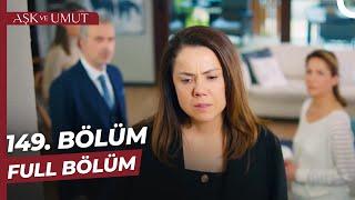 Aşk ve Umut 149. Bölüm