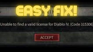 PS5/PS4/XBOX/PC: Unable To Find A Valid License For Diablo IV / Error Code 315306 Fix (100% WORKING)