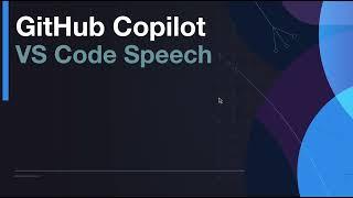 Voice-Enabled Coding: GitHub Copilot with VSCode Speech Extension