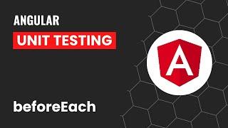 BeforeEach | TestBed | Dependency Injection | Angular Unit Testing Made Easy