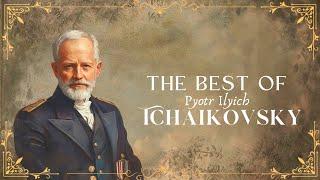 The Best of TCHAIKOVSKY | What Makes Tchaikovsky is So POPULAR?