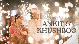 Ankit & Khushboo | Wedding Highlight | Saraswati Studio