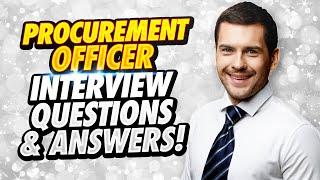 PROCUREMENT OFFICER Interview Questions And Answers!