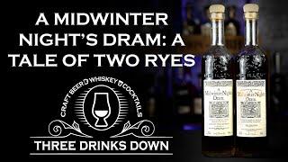 MWND : A Tale of Two Ryes - The Encore and Limited Engagement Act 10 - THREE DRINKS DOWN