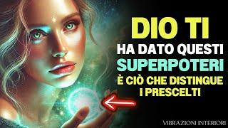 ️ Solo I PRESCELTI possiedono questi 5 SUPERPOTERI NASCOSTI