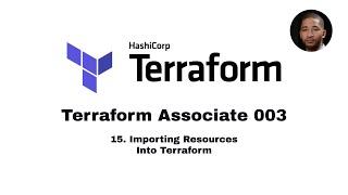 Terraform Full Course Associate 003 | Import Existing Resources Into Terraform