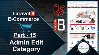 Laravel 8 E-Commerce - Admin Edit Category