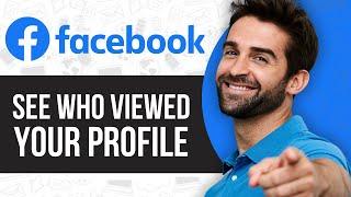 How to See Who Viewed Your Facebook Profile (2024 NEW)