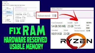 FIX RAM: Usable/Hardware Reserved Memory on Ryzen 3/5/7/9 AMD CPU