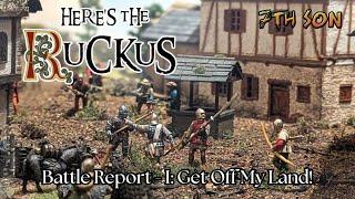 Here's the Ruckus: Battle Report 01 - Get Off My Land!