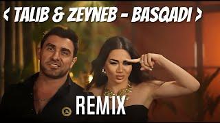 Talıb & Zeynəb  - Başqadı REMIX