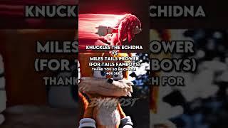 Knuckles vs Tails(For Tails Fanboys)#shorts