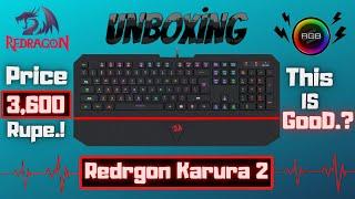 Redragon Karura 2 Unboxing K502 RBG Gaming Keyboard Urdu/Pakistan 2022