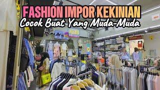 BAJU-BAJU IMPOR KEKINIAN ADA DI LANTAI 6 BLOK A TANAH ABANG | MIRIP DENGAN LITTLE BANGKOK