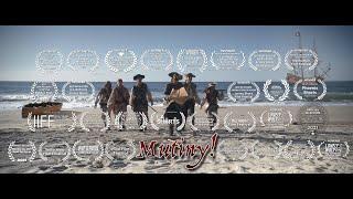 Mutiny! | Award Winning Short Film﻿ by Matthew Gratzner