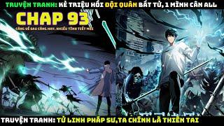 Tử Linh Pháp Sư, Ta Chính Là Thiên Tai | Chap 93 | Pháp Sư Truyền Thuyết Triệu Hồi Đội Quân Bất Tử