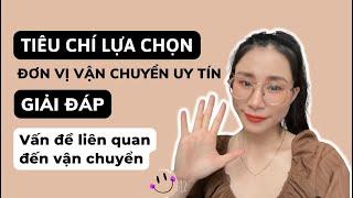 Tiêu Chí Lựa Chọn Đơn Vị Vận Chuyển Trung Việt Uy Tín| Gợi Ý Nhà Vận Chuyển Uy Tín Order taobao 1688