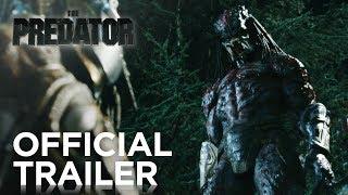 The Predator | Official Trailer [HD] | 20th Century FOX