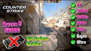  Ryzen 5 5600G  COUNTER STRIKE 2  720p - 1080p - 4K  Sin TARJETA GRÁFICA 