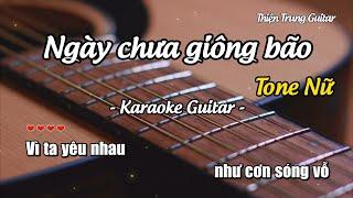 Karaoke Ngày chưa giông bão (Tone nữ) - Guitar Solo Beat | Thiện Trung Guitar