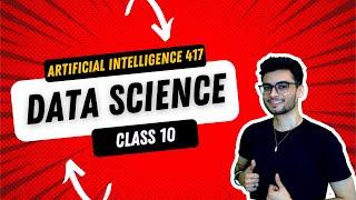 Class 10 Data Science in ONE SHOT | AI 417 | CBSE 2024