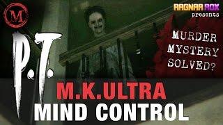 P.T. and MK Ultra Mind Control - Monsters of the Week