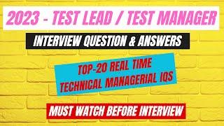 Top 20 Test Lead / Test Manager Interview Questions And Answers | Real Time Technical Managerial IQs