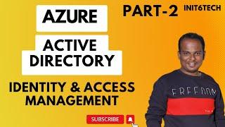 What is Azure Active Directory? Configure Azure AD & IAM - Part-2