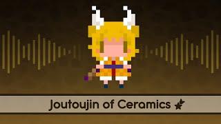 【Touhou Lyrics】 Joutoujin of Ceramics