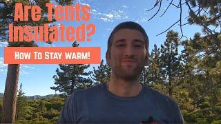 Are Tents Insulated? How To Stay Warm In Any Tent