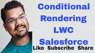 #65 Conditional Rendering in HTML in LWC | Apply if-else in Lightning Web Components in Salesforce