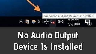 How To Fix No Audio Output Device Is Installed In Windows 7/8/10 - 100% Working - New Update